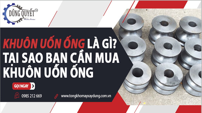 Khuôn Uốn Ống Là Gì? Tại Sao Bạn Cần Mua Khuôn Uốn Ống