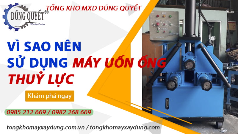 Vì Sao Bạn Nên Sử Dụng Máy Uốn Ống Thuỷ Lực