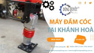 Máy Đầm Cóc Tại Khánh Hòa - Đại Lý Bán Giá Rẻ Nhất Hiện Nay