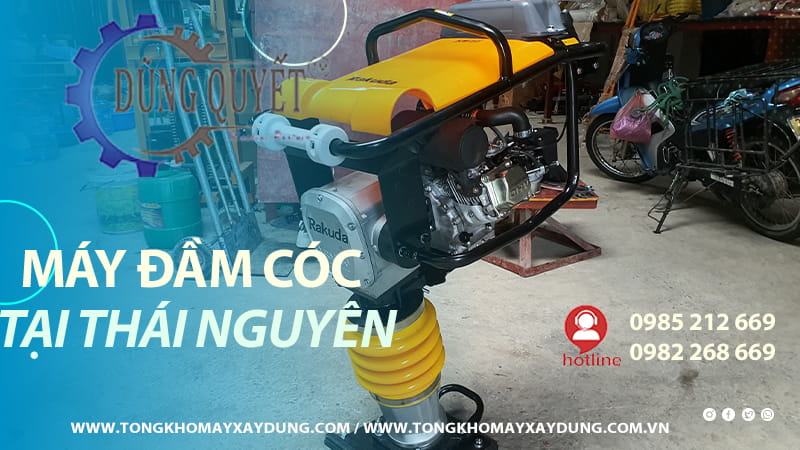 Máy Đầm Cóc Tại Thái Nguyên - Nơi Bán Máy Có Giá Tốt Nhất VN