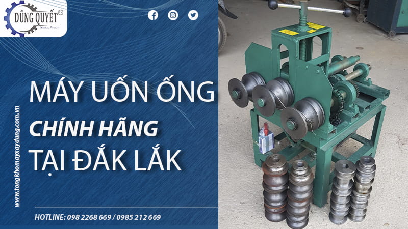 Máy Uốn Ống Chính Hãng Tại Đắk Lắk