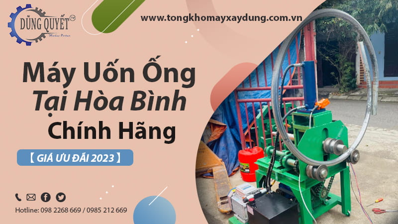 Máy Uốn Ống Tại Hòa Bình Chính Hãng【Giá Ưu Đãi 2023】