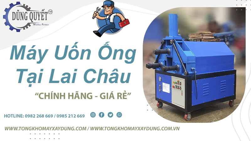 Máy Uốn Ống Tại Lai Châu Chính Hãng, Giá Rẻ