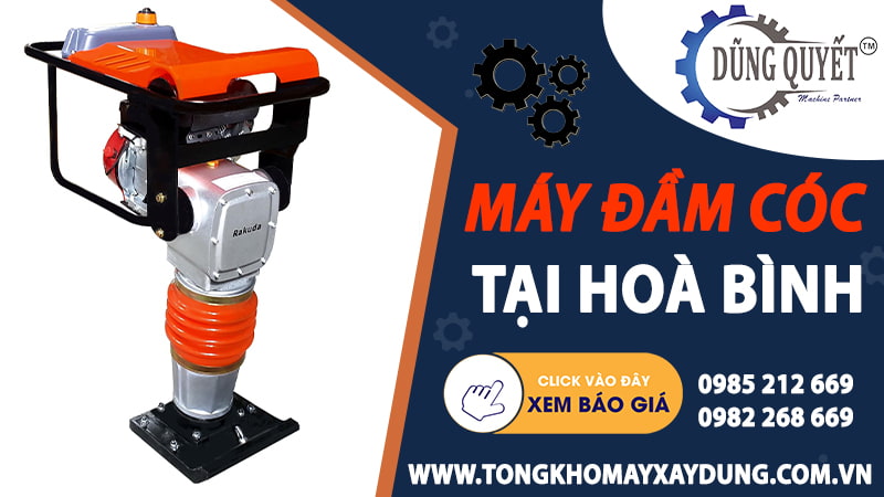 Máy Đầm Cóc Tại Hoà Bình Giá Rẻ | Tổng Kho Bán Máy Uy Tín✔