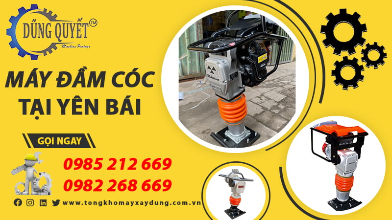 Máy Đầm Cóc Tại Yên Bái - ✓Tổng Kho Bán Buôn Giá Tốt Ở Đâu?