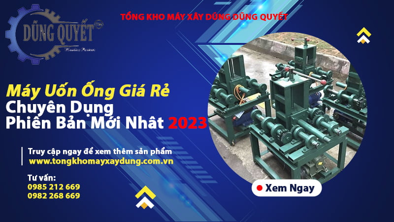 Máy Uốn Ống Giá Rẻ Chuyên Dụng, Phiên Bản Mới Nhất【2023】