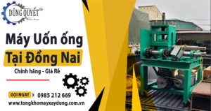  Máy Uốn Ống Chính Hãng Tại Đồng Nai Giá Rẻ