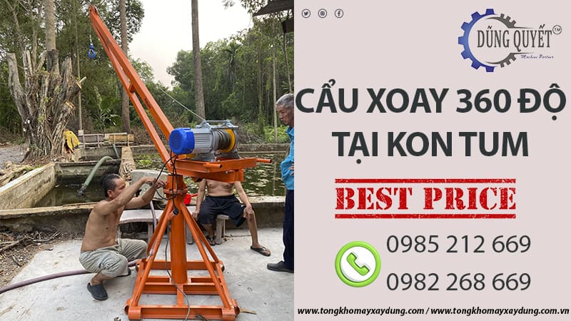 Cẩu Xoay 360 Độ Tại Kon Tum