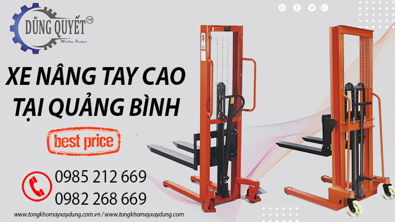 Xe Nâng Tay Cao Tại Quảng Bình - Hệ Thống Bán Lẻ Giá Tốt Nhất