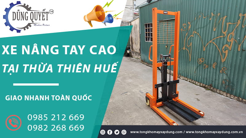 Xe Nâng Tay Cao Tại Thừa Thiên Huế 【Địa Chỉ Uy Tín Số 1 VN】