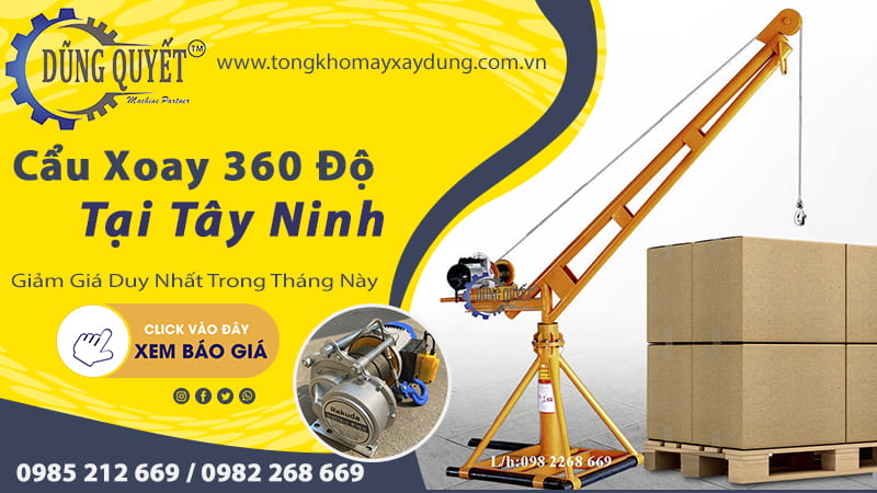 Cẩu Xoay 360 Độ Tại Tây Ninh - Hệ Thống Bán Lẻ Giá Sỉ Tốt Nhất