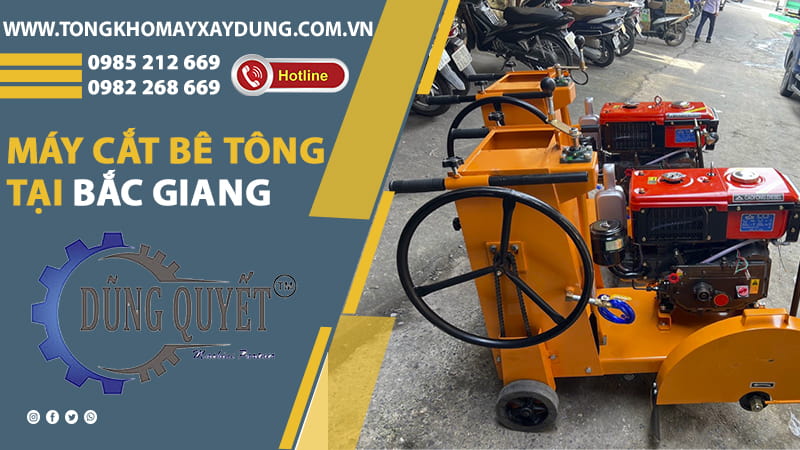 Máy Cắt Bê Tông Tại Bắc Giang - Giảm Tiền Mặt Kèm Quà Tặng