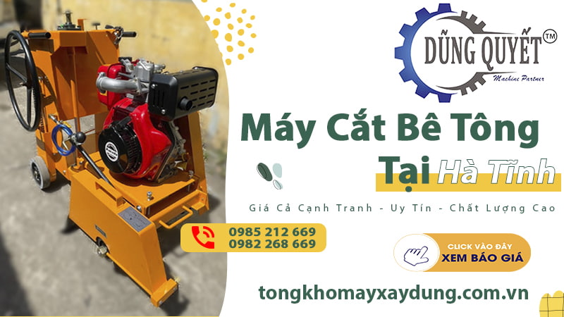 Máy Cắt Bê Tông Tại Hà Tĩnh - Địa Chỉ Uy Tín Cung Cấp Máy Cắt