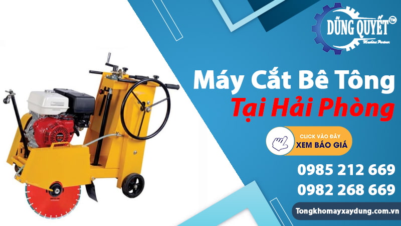 Máy Cắt Bê Tông Tại Hải Phòng - Dòng Máy Đang Bán Chạy Nhất