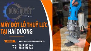 Máy Đột Lỗ Thủy Lực Tại Hải Dương - Giảm Giá Kèm Phụ Kiện