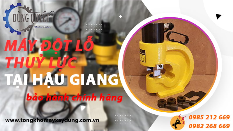 Máy Đột Lỗ Thủy Lực Tại Hậu Giang - Địa Chỉ Mua Đột Lỗ Giá Tốt