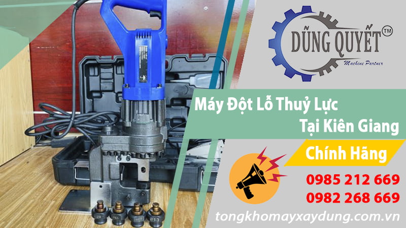 Máy Đột Lỗ Thủy Lực Tại Kiên Giang - Hệ Thống Bán Lẻ Giá Sỉ