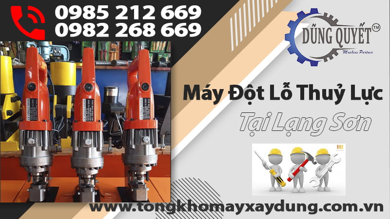 Máy Đột Lỗ Thủy Lực Tại Lạng Sơn - Địa Chỉ Bán Máy Uy Tín Nhất