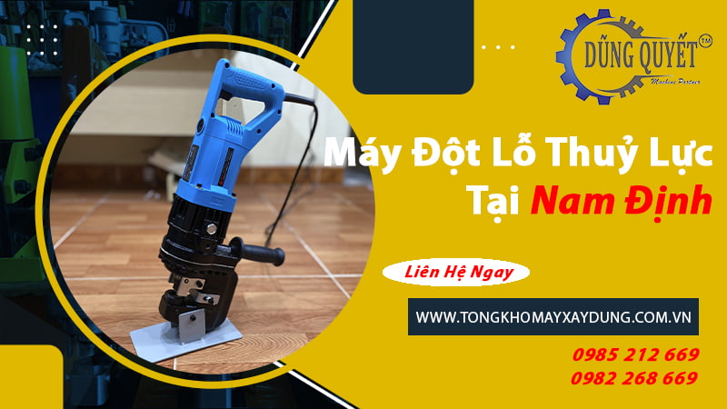 Máy Đột Lỗ Thủy Lực Tại Nam Định - Địa Chỉ Uy Tín Bán Đột Lỗ