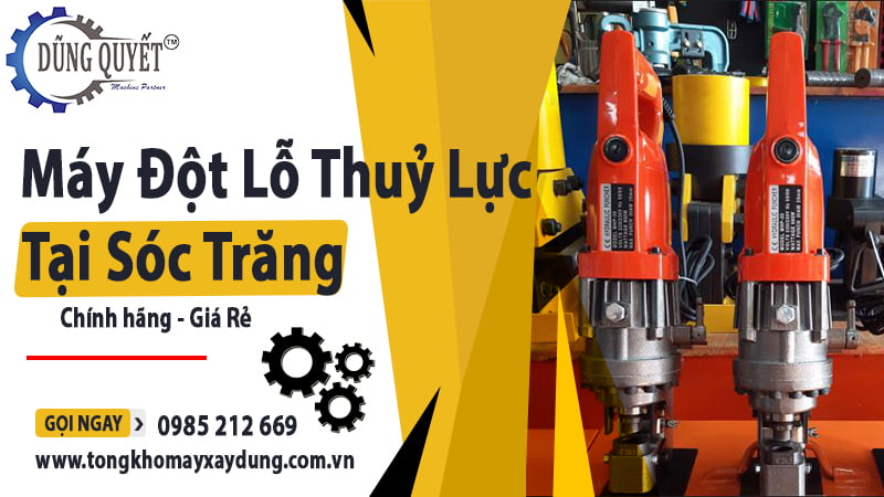 Máy Đột Lỗ Thủy Lực Tại Sóc Trăng - Ưu Đãi Duy Nhất Hôm Nay