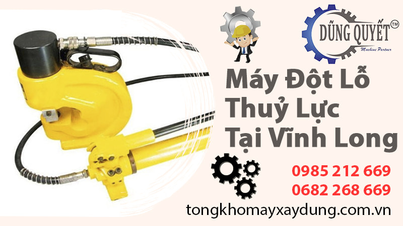 Máy Đột Lỗ Thủy Lực Tại Vĩnh Long - Tổng Kho Máy Đột Uy Tín