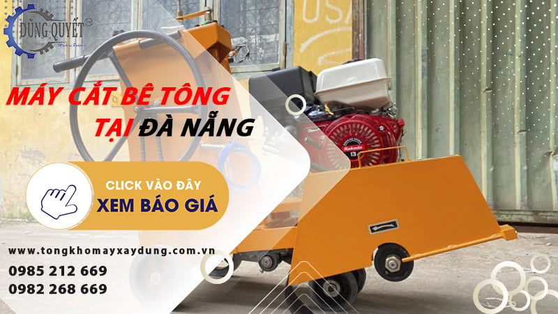 Máy Cắt Bê Tông Tại Đà Nẵng - Mua Ngay Nhận Giá Ưu Đãi Lớn