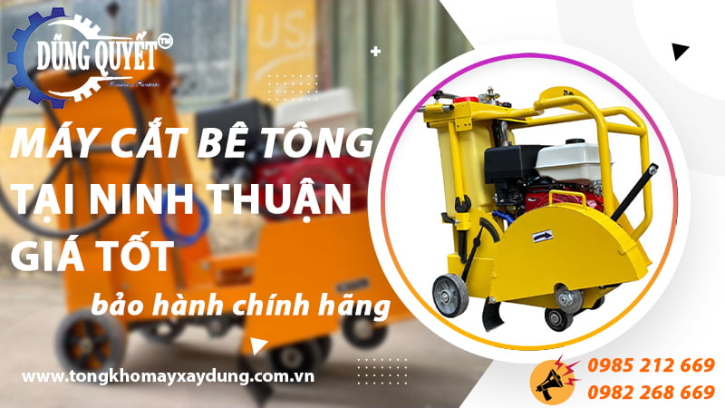 Máy Cắt Bê Tông Tại Ninh Thuận – Địa Chỉ Bán Lẻ Giá Ưu Đãi