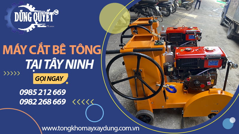 Máy Cắt Bê Tông Tại Tây Ninh - Tổng Kho Bán Lẻ Giá Sỉ