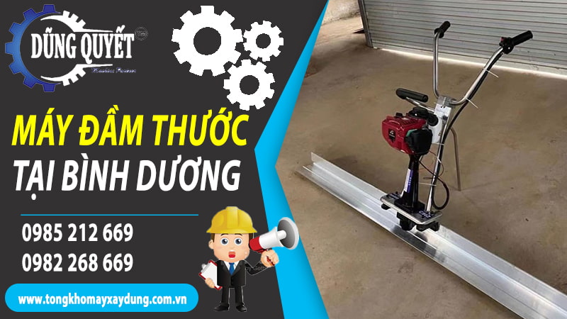 Máy Đầm Thước Tại Bình Dương - Địa Chỉ Số 1 Mua Đầm Thước