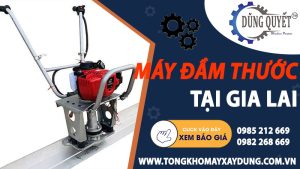 Máy Đầm Thước Tại Gia Lai - Tổng Kho Bán Buôn Bán Lẻ