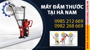 Máy Đầm Thước Tại Hà Nam - Mua Hôm Nay Nhận Ngay Giá Gốc