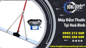 Máy Đầm Thước Tại Hòa Bình - Luôn Sẵn Kho Gọi Là Có Hàng