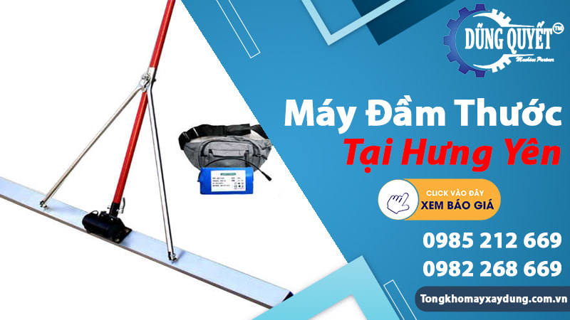 Máy Đầm Thước Tại Hưng Yên - Tổng Kho Bán Lẻ Giá Sỉ