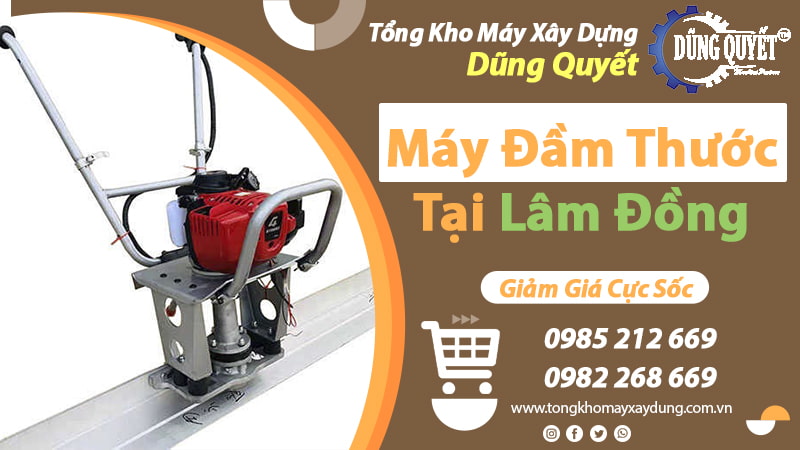 Máy Đầm Thước Tại Lâm Đồng - Hàng Luôn Sẵn Kho Gọi Là Có