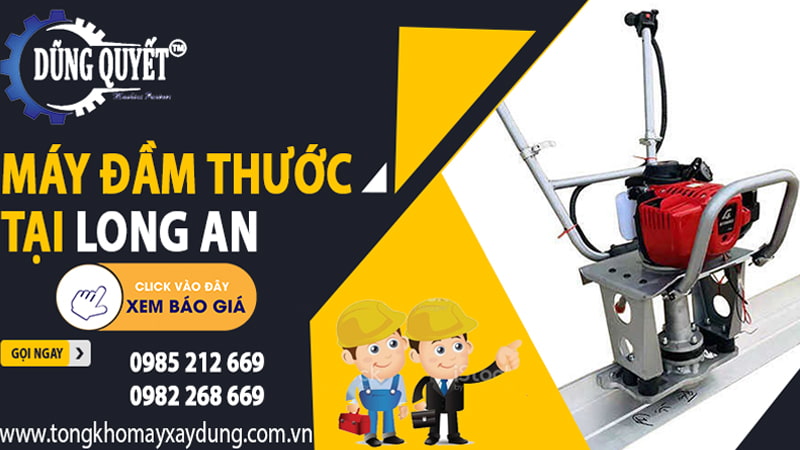 Máy Đầm Thước Tại Long An – Địa Chỉ Bán Lẻ Uy Tín Chất Lượng