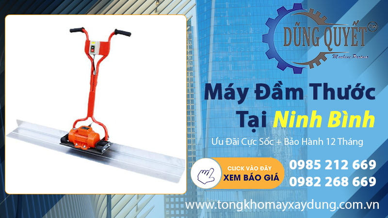 Máy Đầm Thước Tại Ninh Bình - Địa Chỉ Chất Lượng Giá Tốt Nhất