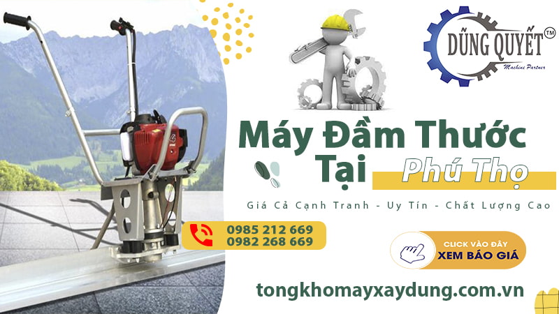 Máy Đầm Thước Tại Phú Thọ - Hàng Luôn Sẵn Kho Gọi Là Có