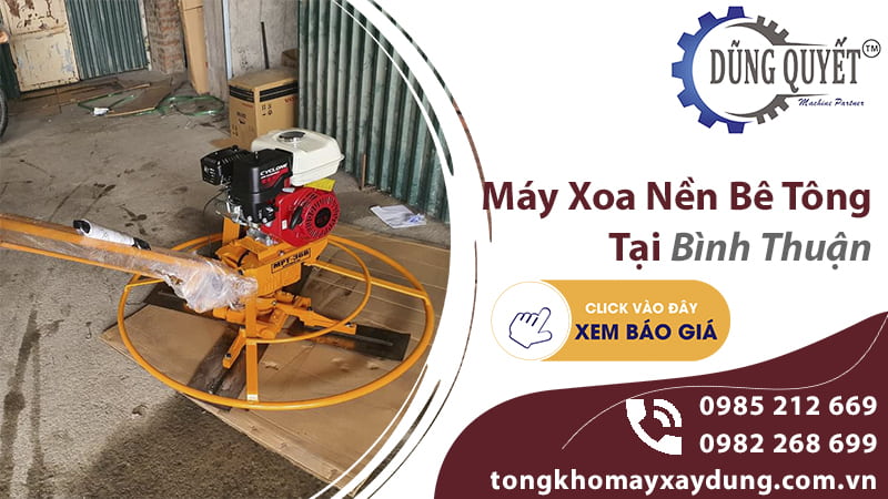 Máy Xoa Nền Bê Tông Tại Bình Thuận - Địa Chỉ Tin Cậy Nhất