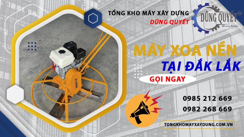 Máy Xoa Nền Bê Tông Tại Đắk Lắk - Tổng Kho Phân Phối Giá Rẻ