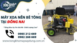 Máy Xoa Nền Bê Tông Tại Đồng Nai - Địa Chỉ Uy Tín Mua Máy Xoa