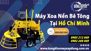 Máy Xoa Nền Bê Tông Tại Hồ Chí Minh - Địa Chỉ Bán Lẻ Uy Tín