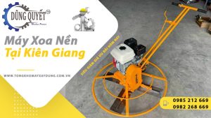 Máy Xoa Nền Bê Tông Tại Kiên Giang - Tổng Kho Giá Tốt Nhất