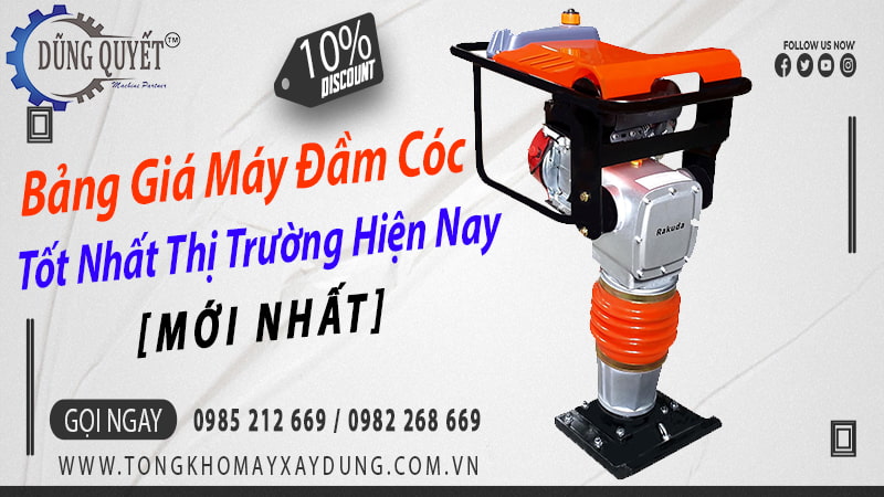 Bảng Giá Máy Đầm Cóc Tốt Nhất Thị Trường Hiện Nay [Mới Nhất]