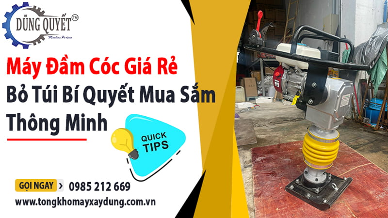 Máy Đầm Cóc Giá Rẻ - Bỏ Túi Bí Quyết Mua Sắm Thông Minh