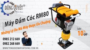 Máy Đầm Cóc RM80 Và Những Lý Do Mà Máy Được Ưa Chuộng