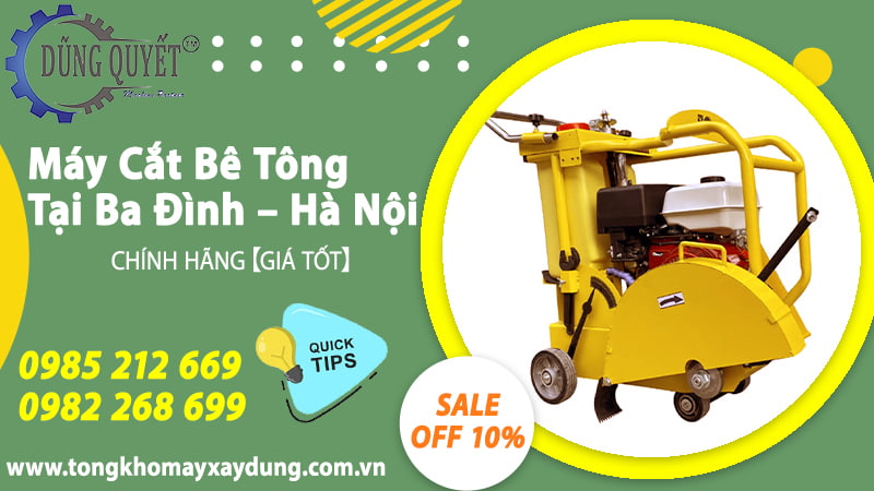 Máy Cắt Bê Tông Tại Ba Đình – Hà Nội Chính Hãng【Giá Tốt】