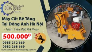 Máy Cắt Bê Tông Tại Đông Anh Hà Nội - Giảm Tiền Mặt Khi Mua