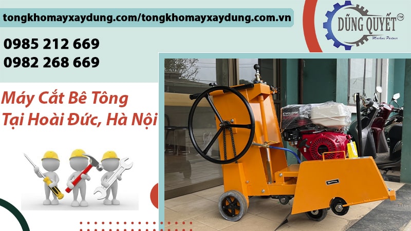 Máy Cắt Bê Tông Tại Hoài Đức – Hà Nội | Giá Ưu Đãi Tốt Nhất