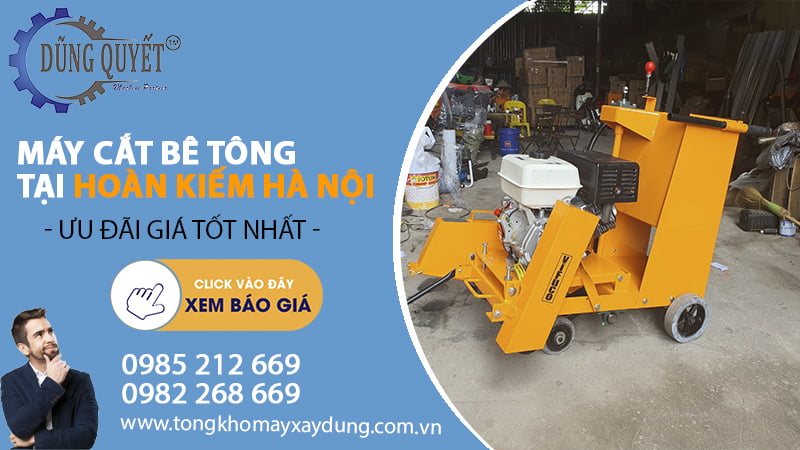 Máy Cắt Bê Tông Tại Hoàn Kiếm – Hà Nội [ Ưu Đãi Giá Tốt Nhất ]