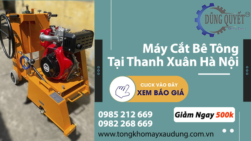 Máy Cắt Bê Tông Tại Thanh Xuân Hà Nội Chính Hãng【Giá Rẻ】